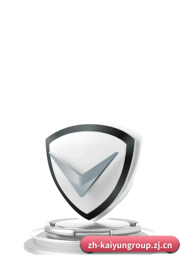 开云中国官方门户 APP 深度功能(kaiyun.com)